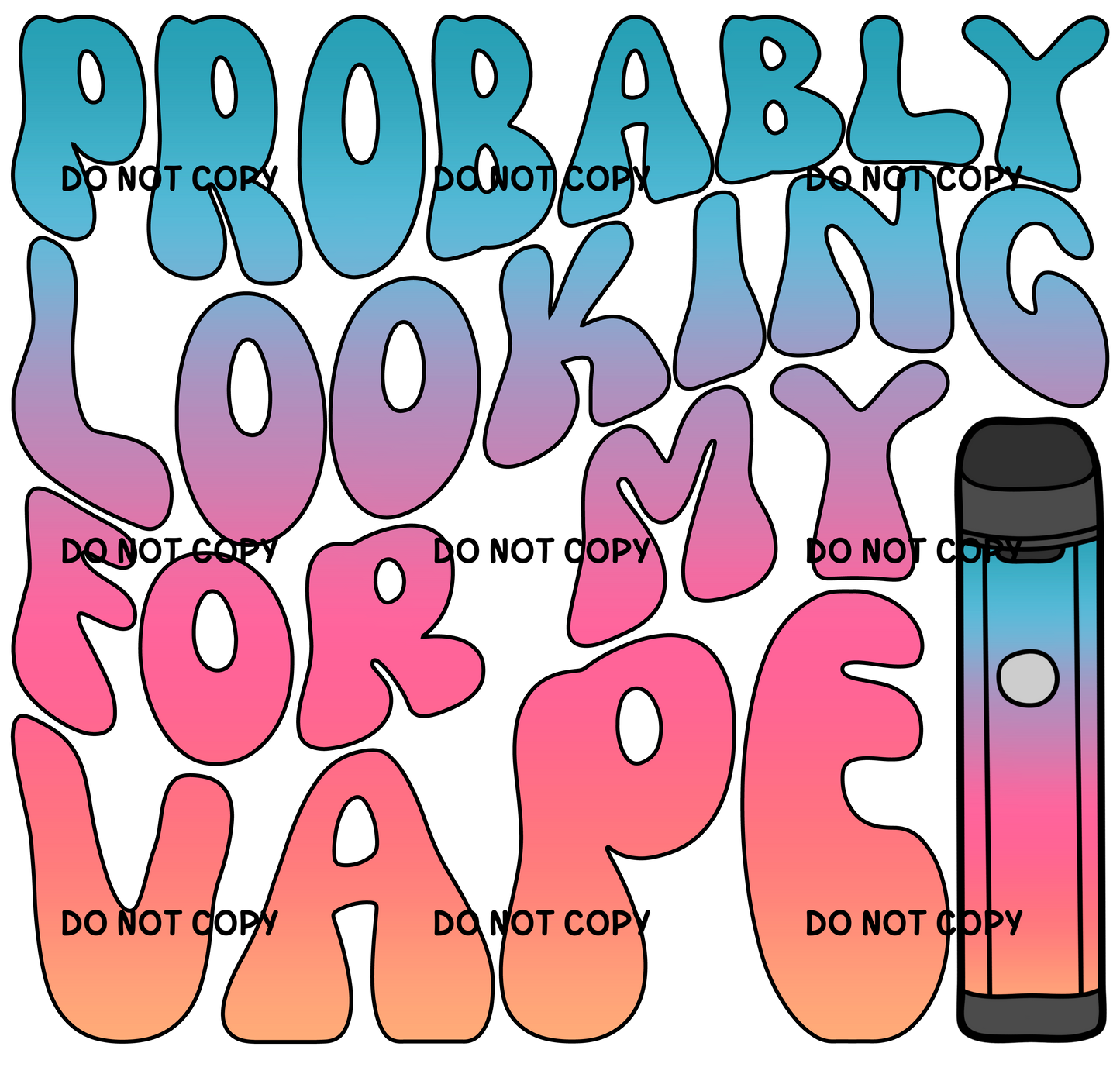 Probably Looking for my Vape Fabric DTF